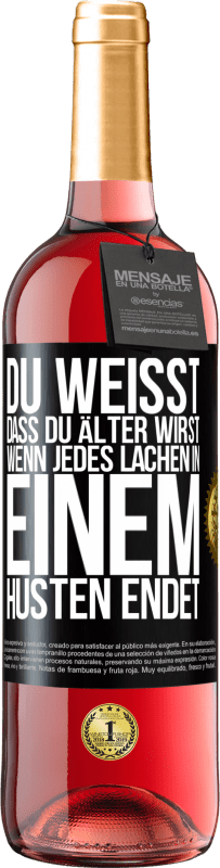 29,95 € Kostenloser Versand | Roséwein ROSÉ Ausgabe Du weißt, dass du älter wirst, wenn jedes Lachen in einem Husten endet Schwarzes Etikett. Anpassbares Etikett Junger Wein Ernte 2024 Tempranillo