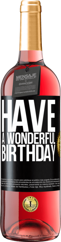 29,95 € Free Shipping | Rosé Wine ROSÉ Edition Have a wonderful birthday Black Label. Customizable label Young wine Harvest 2023 Tempranillo
