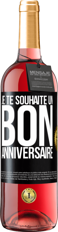 29,95 € Envoi gratuit | Vin rosé Édition ROSÉ Je te souhaite un bon anniversaire Étiquette Noire. Étiquette personnalisable Vin jeune Récolte 2024 Tempranillo