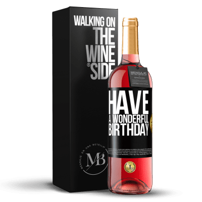 «Have a wonderful birthday» Edición ROSÉ