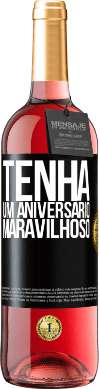 29,95 € Envio grátis | Vinho rosé Edição ROSÉ Tenha um aniversário maravilhoso Etiqueta Preta. Etiqueta personalizável Vinho jovem Colheita 2023 Tempranillo