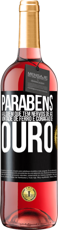 29,95 € Envio grátis | Vinho rosé Edição ROSÉ Parabéns a alguém que tem nervos de aço, vontade de ferro e coração de ouro Etiqueta Preta. Etiqueta personalizável Vinho jovem Colheita 2024 Tempranillo