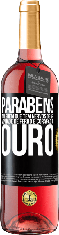 29,95 € Envio grátis | Vinho rosé Edição ROSÉ Parabéns a alguém que tem nervos de aço, vontade de ferro e coração de ouro Etiqueta Preta. Etiqueta personalizável Vinho jovem Colheita 2025 Tempranillo