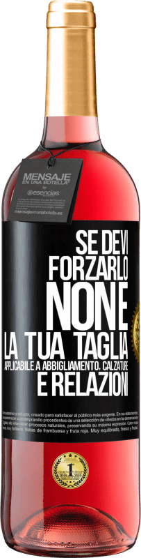 29,95 € Spedizione Gratuita | Vino rosato Edizione ROSÉ Se devi forzarlo, non è la tua taglia. Applicabile a abbigliamento, calzature e relazioni Etichetta Nera. Etichetta personalizzabile Vino giovane Raccogliere 2024 Tempranillo