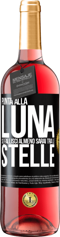 29,95 € Spedizione Gratuita | Vino rosato Edizione ROSÉ Punta alla luna, se fallisci almeno sarai tra le stelle Etichetta Nera. Etichetta personalizzabile Vino giovane Raccogliere 2023 Tempranillo