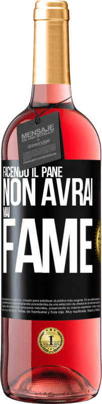 29,95 € Spedizione Gratuita | Vino rosato Edizione ROSÉ Facendo il pane non avrai mai fame Etichetta Nera. Etichetta personalizzabile Vino giovane Raccogliere 2023 Tempranillo