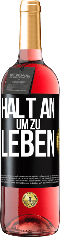 29,95 € Kostenloser Versand | Roséwein ROSÉ Ausgabe Halt an, um zu leben Schwarzes Etikett. Anpassbares Etikett Junger Wein Ernte 2023 Tempranillo