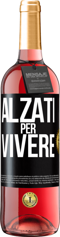 29,95 € Spedizione Gratuita | Vino rosato Edizione ROSÉ Alzati per vivere Etichetta Nera. Etichetta personalizzabile Vino giovane Raccogliere 2023 Tempranillo