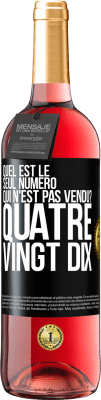 29,95 € Envoi gratuit | Vin rosé Édition ROSÉ Quel est le seul numéro qui n'est pas vendu? Quatre vingt dix Étiquette Noire. Étiquette personnalisable Vin jeune Récolte 2023 Tempranillo