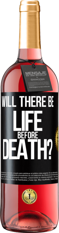 29,95 € Free Shipping | Rosé Wine ROSÉ Edition Will there be life before death? Black Label. Customizable label Young wine Harvest 2023 Tempranillo