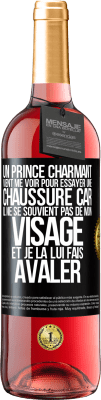 29,95 € Envoi gratuit | Vin rosé Édition ROSÉ Un prince charmant vient me voir pour essayer une chaussure car il ne se souvient pas de mon visage et je la lui fais avaler Étiquette Noire. Étiquette personnalisable Vin jeune Récolte 2023 Tempranillo