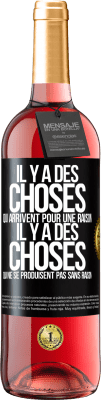 29,95 € Envoi gratuit | Vin rosé Édition ROSÉ Il y a des choses qui arrivent pour une raison, il y a des choses qui ne se produisent pas sans raison Étiquette Noire. Étiquette personnalisable Vin jeune Récolte 2023 Tempranillo