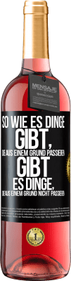 29,95 € Kostenloser Versand | Roséwein ROSÉ Ausgabe So wie es Dinge gibt, die aus einem Grund passieren, gibt es Dinge, die aus einem Grund nicht passieren Schwarzes Etikett. Anpassbares Etikett Junger Wein Ernte 2023 Tempranillo