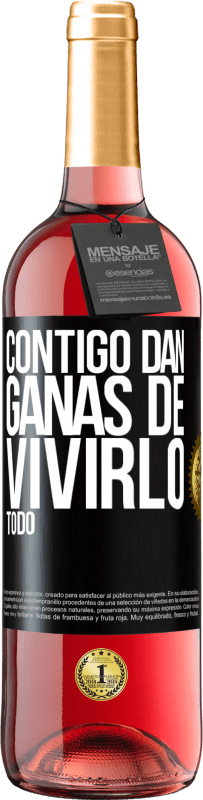 29,95 € Envío gratis | Vino Rosado Edición ROSÉ Contigo dan ganas de vivirlo todo Etiqueta Negra. Etiqueta personalizable Vino joven Cosecha 2024 Tempranillo