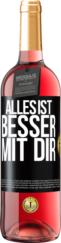 29,95 € Kostenloser Versand | Roséwein ROSÉ Ausgabe Alles ist besser mit Dir Schwarzes Etikett. Anpassbares Etikett Junger Wein Ernte 2024 Tempranillo