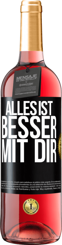 29,95 € Kostenloser Versand | Roséwein ROSÉ Ausgabe Alles ist besser mit Dir Schwarzes Etikett. Anpassbares Etikett Junger Wein Ernte 2025 Tempranillo