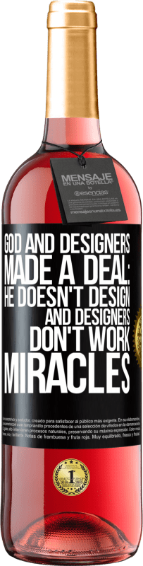 29,95 € Free Shipping | Rosé Wine ROSÉ Edition God and Designers Made a Deal: He Doesn't Design and Designers Don't Work Miracles Black Label. Customizable label Young wine Harvest 2023 Tempranillo