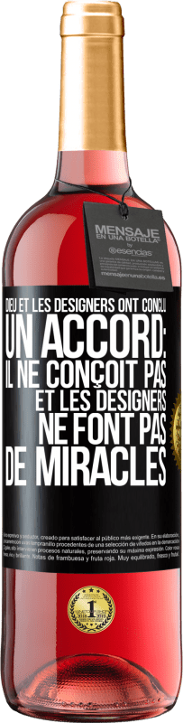 29,95 € Envoi gratuit | Vin rosé Édition ROSÉ Dieu et les designers ont conclu un accord: il ne conçoit pas et les designers ne font pas de miracles Étiquette Noire. Étiquette personnalisable Vin jeune Récolte 2023 Tempranillo