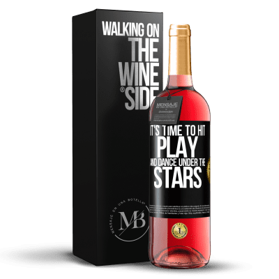 «It's time to hit play and dance under the stars» ROSÉ Edition