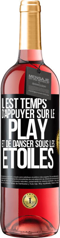 29,95 € Envoi gratuit | Vin rosé Édition ROSÉ Il est temps d'appuyer sur le play et de danser sous les étoiles Étiquette Noire. Étiquette personnalisable Vin jeune Récolte 2023 Tempranillo