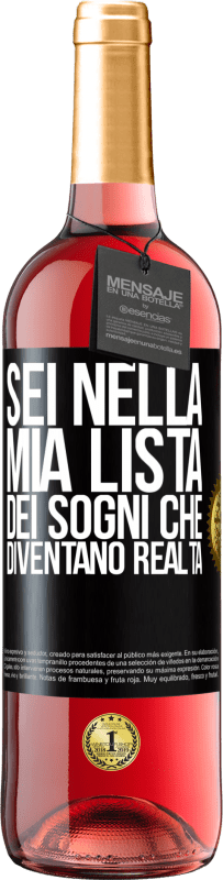 29,95 € Spedizione Gratuita | Vino rosato Edizione ROSÉ Sei nella mia lista dei sogni che diventano realtà Etichetta Nera. Etichetta personalizzabile Vino giovane Raccogliere 2024 Tempranillo