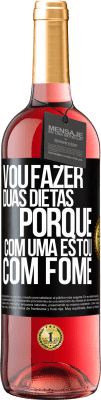 29,95 € Envio grátis | Vinho rosé Edição ROSÉ Vou fazer duas dietas porque com uma estou com fome Etiqueta Preta. Etiqueta personalizável Vinho jovem Colheita 2023 Tempranillo