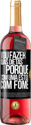 29,95 € Envio grátis | Vinho rosé Edição ROSÉ Vou fazer duas dietas porque com uma estou com fome Etiqueta Preta. Etiqueta personalizável Vinho jovem Colheita 2025 Tempranillo