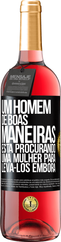 29,95 € Envio grátis | Vinho rosé Edição ROSÉ Um homem de boas maneiras está procurando uma mulher para levá-los embora Etiqueta Preta. Etiqueta personalizável Vinho jovem Colheita 2023 Tempranillo