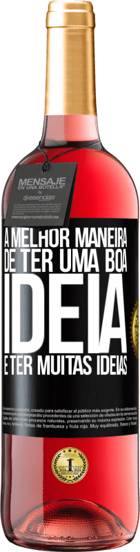 29,95 € Envio grátis | Vinho rosé Edição ROSÉ A melhor maneira de ter uma boa ideia é ter muitas ideias Etiqueta Preta. Etiqueta personalizável Vinho jovem Colheita 2023 Tempranillo