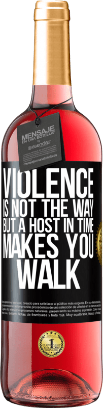 29,95 € Free Shipping | Rosé Wine ROSÉ Edition Violence is not the way, but a host in time makes you walk Black Label. Customizable label Young wine Harvest 2024 Tempranillo