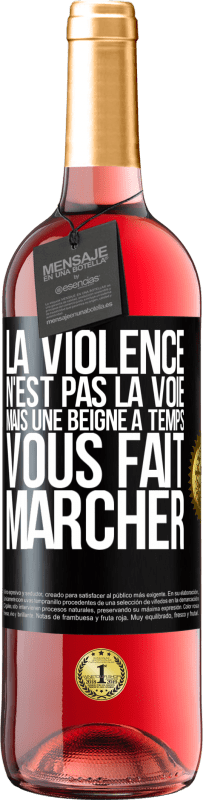 29,95 € Envoi gratuit | Vin rosé Édition ROSÉ La violence n'est pas la voie, mais une beigne à temps vous fait marcher Étiquette Noire. Étiquette personnalisable Vin jeune Récolte 2024 Tempranillo