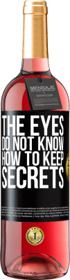 29,95 € Free Shipping | Rosé Wine ROSÉ Edition The eyes do not know how to keep secrets Black Label. Customizable label Young wine Harvest 2024 Tempranillo