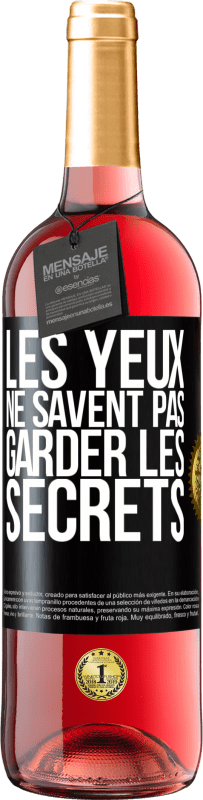 29,95 € Envoi gratuit | Vin rosé Édition ROSÉ Les yeux ne savent pas garder les secrets Étiquette Noire. Étiquette personnalisable Vin jeune Récolte 2023 Tempranillo