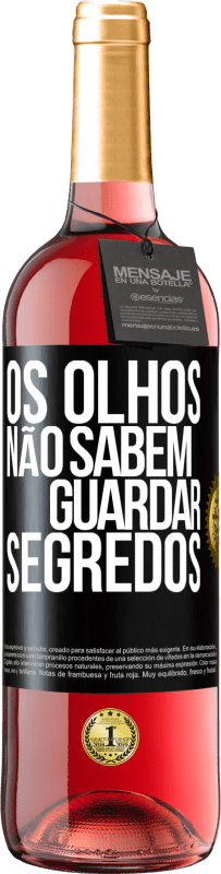 29,95 € Envio grátis | Vinho rosé Edição ROSÉ Os olhos não sabem guardar segredos Etiqueta Preta. Etiqueta personalizável Vinho jovem Colheita 2023 Tempranillo