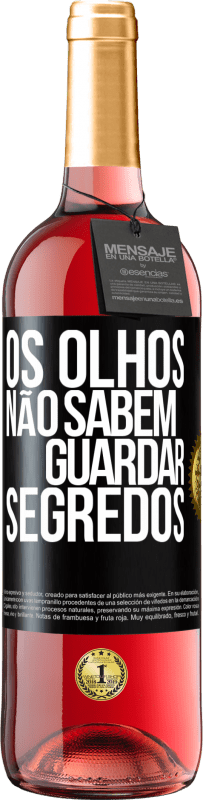 29,95 € Envio grátis | Vinho rosé Edição ROSÉ Os olhos não sabem guardar segredos Etiqueta Preta. Etiqueta personalizável Vinho jovem Colheita 2025 Tempranillo