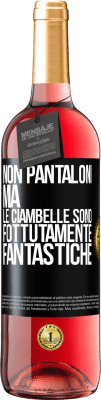 29,95 € Spedizione Gratuita | Vino rosato Edizione ROSÉ Non pantaloni, ma le ciambelle sono fottutamente fantastiche Etichetta Nera. Etichetta personalizzabile Vino giovane Raccogliere 2025 Tempranillo