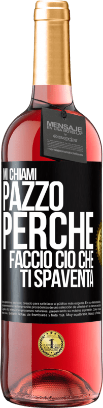 29,95 € Spedizione Gratuita | Vino rosato Edizione ROSÉ Mi chiami pazzo perché faccio ciò che ti spaventa Etichetta Nera. Etichetta personalizzabile Vino giovane Raccogliere 2024 Tempranillo