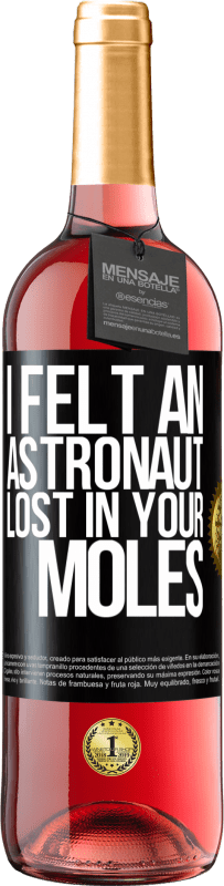 29,95 € Free Shipping | Rosé Wine ROSÉ Edition I felt an astronaut lost in your moles Black Label. Customizable label Young wine Harvest 2024 Tempranillo