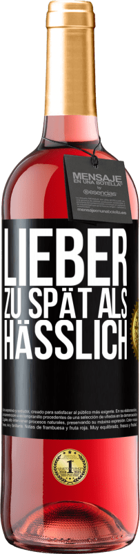 29,95 € Kostenloser Versand | Roséwein ROSÉ Ausgabe Lieber zu spät als hässlich Schwarzes Etikett. Anpassbares Etikett Junger Wein Ernte 2023 Tempranillo