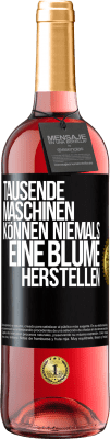 29,95 € Kostenloser Versand | Roséwein ROSÉ Ausgabe Tausende Maschinen können niemals eine Blume herstellen Schwarzes Etikett. Anpassbares Etikett Junger Wein Ernte 2024 Tempranillo