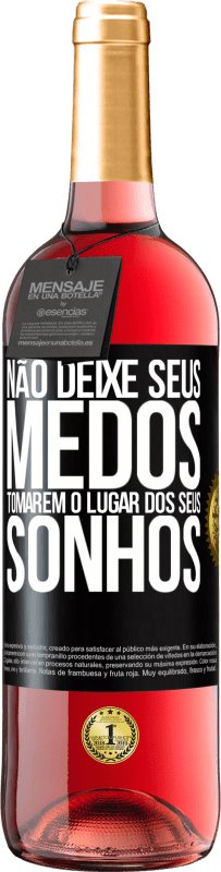 29,95 € Envio grátis | Vinho rosé Edição ROSÉ Não deixe seus medos tomarem o lugar dos seus sonhos Etiqueta Preta. Etiqueta personalizável Vinho jovem Colheita 2024 Tempranillo