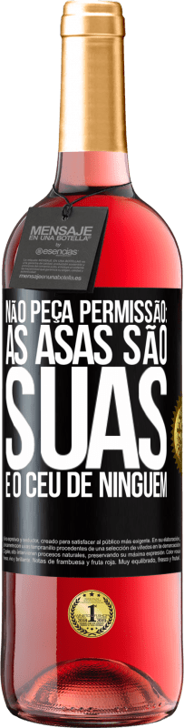 29,95 € Envio grátis | Vinho rosé Edição ROSÉ Não peça permissão: as asas são suas e o céu de ninguém Etiqueta Preta. Etiqueta personalizável Vinho jovem Colheita 2023 Tempranillo