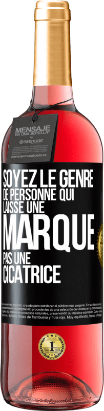 29,95 € Envoi gratuit | Vin rosé Édition ROSÉ Soyez le genre de personne qui laisse une marque, pas une cicatrice Étiquette Noire. Étiquette personnalisable Vin jeune Récolte 2025 Tempranillo