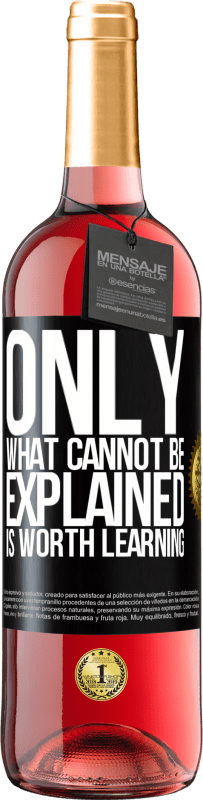 29,95 € Free Shipping | Rosé Wine ROSÉ Edition Only what cannot be explained is worth learning Black Label. Customizable label Young wine Harvest 2023 Tempranillo