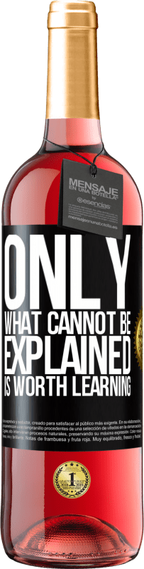 29,95 € Free Shipping | Rosé Wine ROSÉ Edition Only what cannot be explained is worth learning Black Label. Customizable label Young wine Harvest 2025 Tempranillo