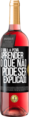 29,95 € Envio grátis | Vinho rosé Edição ROSÉ Só vale a pena aprender o que não pode ser explicado Etiqueta Preta. Etiqueta personalizável Vinho jovem Colheita 2025 Tempranillo