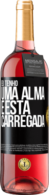 29,95 € Envio grátis | Vinho rosé Edição ROSÉ Eu tenho uma alma e esta carregada Etiqueta Preta. Etiqueta personalizável Vinho jovem Colheita 2023 Tempranillo