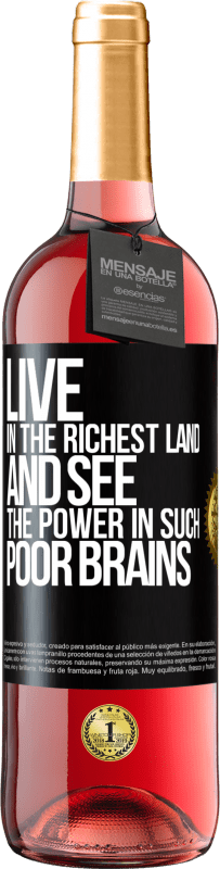 29,95 € Free Shipping | Rosé Wine ROSÉ Edition Live in the richest land and see the power in such poor brains Black Label. Customizable label Young wine Harvest 2023 Tempranillo