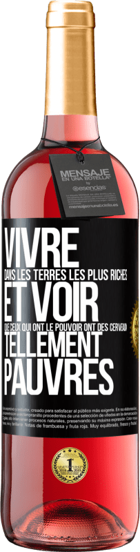 29,95 € Envoi gratuit | Vin rosé Édition ROSÉ Vivre dans les terres les plus riches et voir que ceux qui ont le pouvoir ont des cerveaux tellement pauvres Étiquette Noire. Étiquette personnalisable Vin jeune Récolte 2023 Tempranillo