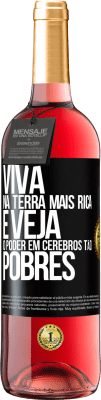 29,95 € Envio grátis | Vinho rosé Edição ROSÉ Viva na terra mais rica e veja o poder em cérebros tão pobres Etiqueta Preta. Etiqueta personalizável Vinho jovem Colheita 2023 Tempranillo